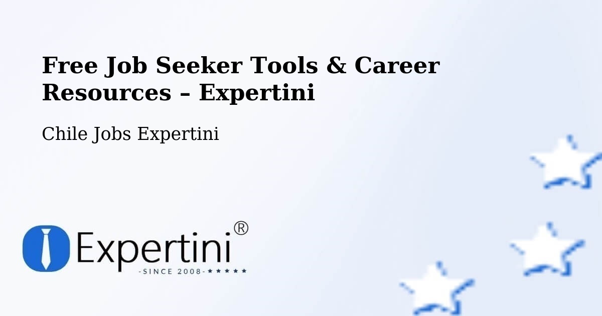 Free Job Seeker Tools & Career Resources – Melipilla - Melipilla, Chile Jobs Expertini